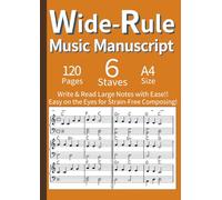 Wide-Rule Music Manuscript - 120 Blank Staff Paper for Easy Reading & Writing A4 English: Large Print Blank Music Manuscript for Adults with Low ... (Orange) (Clef & Staff Music Notebooks)