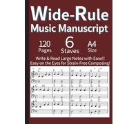 Wide-Rule Music Manuscript - 120 Blank Staff Paper for Easy Reading & Writing A4 English: Large Print Blank Music Manuscript for Adults with Low ... (Brown) (Clef & Staff Music Notebooks)