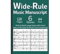 Wide-Rule Music Manuscript - 120 Blank Staff Paper for Easy Reading & Writing A4 English: Large Print Blank Music Manuscript for Adults with Low ... (Green) (Clef & Staff Music Notebooks)