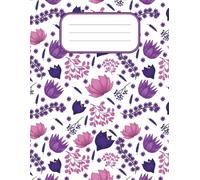 Wide Rule Pink and Purple Flower Composition Notebook: 120 Lined Wide Rule Pages, XLarge 8.5 x 11 inches, Journal, for School, Office Supplies, Diary, Self Care