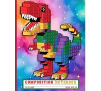 Wide Ruled Composition Notebook: Building Bricks Dinosaur T-Rex Colorful Galaxy Composition Notebook | Student Notebook for School | Wide Ruled 120 Pages 8.5"x11"