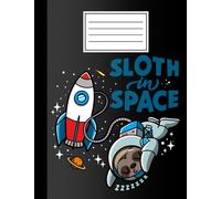 Wide Ruled Composition Notebook For Kids. Funny Sleeping Sloth In Space Journal For Boys and Girls. 110 pages (55 sheets), 9 3/4 x 7 1/2 inches