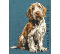 Wide Ruled Notebook: Spinone Italiano Dog