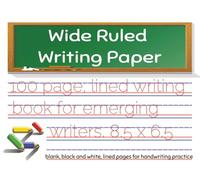 Wide Ruled Writing Paper: 100 page, lined writing book for emerging writers 8.5x6.5. Blank lined pages for handwriting practice with dotted midline, Landscape