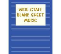 Wide Staff Blank Sheet Music: Extra Big Staves Manuscript Paper Notebook for Kids in Blue