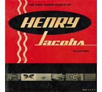 Wide Weird World of Henry Jaco by Henry Jacobs
