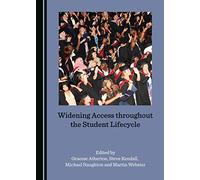 Widening Access throughout the Student Lifecycle