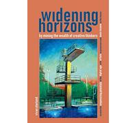 widening horizons by mining the wealth of creative thinkers: to seize the empowering potentials of the digital age with artists as precursors and basic income as the means