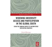 Widening University Access and Participation in the Global South : Using the Zambian Context to Inform Other Developing Countries