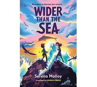 Wider Than The Sea: WINNER of the Eilis Dillon Award, KPMG Children's Books Ireland Awards 2024