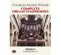 Widor Complete Organ Symphonies Series I (Dover Music for Organ)