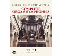 Widor Complete Organ Symphonies Series I (Dover Music for Organ)