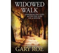 Widowed Walk: Experiencing God After the Loss of a Spouse: Experiencing God After the Loss of a Spouse (Large Print)