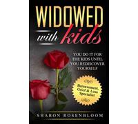 Widowed With Kids: You do it for the kids until you rediscover yourself