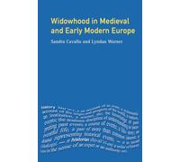 Widowhood in Medieval and Early Modern Europe (Women And Men In History)