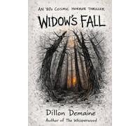 Widow's Fall: An 80s Cosmic Horror Thriller (The Forgotten Towns)
