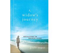 Widow's Journey, A: Reflections on Walking Alone