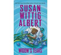 Widow's Tears: 21 (China Bayles Mystery)