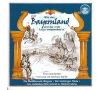 Wie das Bayernland und der erste Bayer entstanden ist