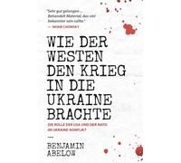 Benjamin J Abel Wie der Westen den Krieg in die Ukraine (Paperback) (US IMPORT)