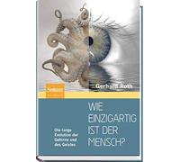 Wie Einzigartig Ist Der Mensch?: Die Lange Evol, Roth.