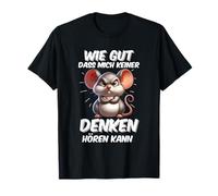 Wie Gut DASS Mich Keiner Denken Hören Kann Mouse [German Language] T-Shirt