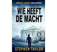 Wie Heeft de Macht (De Danny Pearson Thrillerserie)