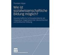Wie ist sozialwissenschaftliche Bildung moglich? : Gesellschaftliche Schlusse<|