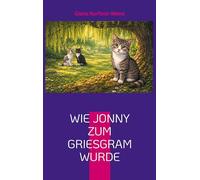 Wie Jonny zum Griesgram wurde: Eine Geschichte aus der Welt von Sammy und Paddy