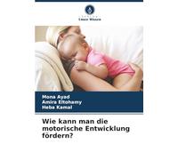Wie kann man die motorische Entwicklung fördern?