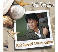 Wie kannst du es wagen by Ulli Bastian