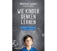 Wie Kinder denken lernen: Die kognitive Entwicklung vom 1. bis zum 12. Lebensjahr