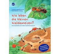 Wie leben die kleinen Waldameisen?.: Sachbilderbuch über Umwelt, Natur und Tiere mit Hörspiel für Kindergarten und Grundschule