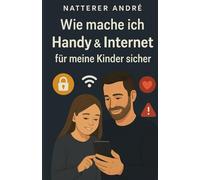 Wie mache ich Handy & Internet für meine Kinder sicher