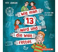 Wie man 13 wird und die Welt rettet (Wie man 13 wird 3)