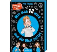 Wie man 13 wird und die Welt rettet (Wie man 13 wird 3)