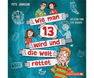 Wie man 13 wird und die Welt rettet (Wie man 13 wird 3)