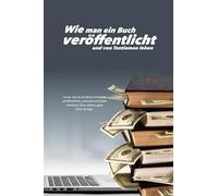 Wie man ein Buch veröffentlicht und von Tantiemen leben (Autopublicación)