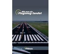Wie man ein Flugzeug landet