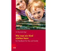 Wie man ein Kind strken kann: Ein Handbuch f?r Kita und Familie by Dr. Gabriele