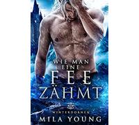 Wie Man Eine Fee Zähmt: Fantasy Romantik: 3 (Winterdornen Bücher)