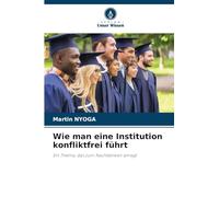 Wie man eine Institution konfliktfrei führt: Ein Thema, das zum Nachdenken anregt