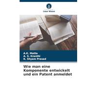 Wie man eine Komponente entwickelt und ein Patent anmeldet
