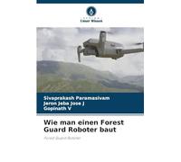 Wie man einen Forest Guard Roboter baut