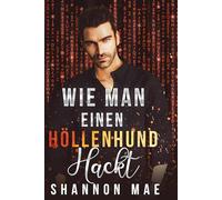 Wie man einen Höllenhund hackt (Höllenhunde von Paradise Falls)