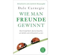 Wie man Freunde gewinnt: Das einzige Buch, das du brauchst, um beliebt und einflussreich zu sein | Geschenkausgabe im Miniformat