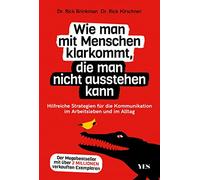 Wie man mit Menschen klarkommt, die man nicht ausstehen kann: Hilfreiche Strategien für die Kommunikation im Arbeitsleben und im Alltag. Der Megabestseller mit über 2 Millionen verkauften Exemplaren