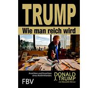 Wie man reich wird: Ansichten und Einsichten eines Multimilliardärs