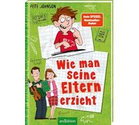 Wie man seine Eltern erzieht (Eltern 1)