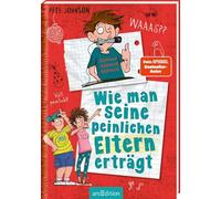 Wie man seine peinlichen Eltern erträgt (Eltern 2)